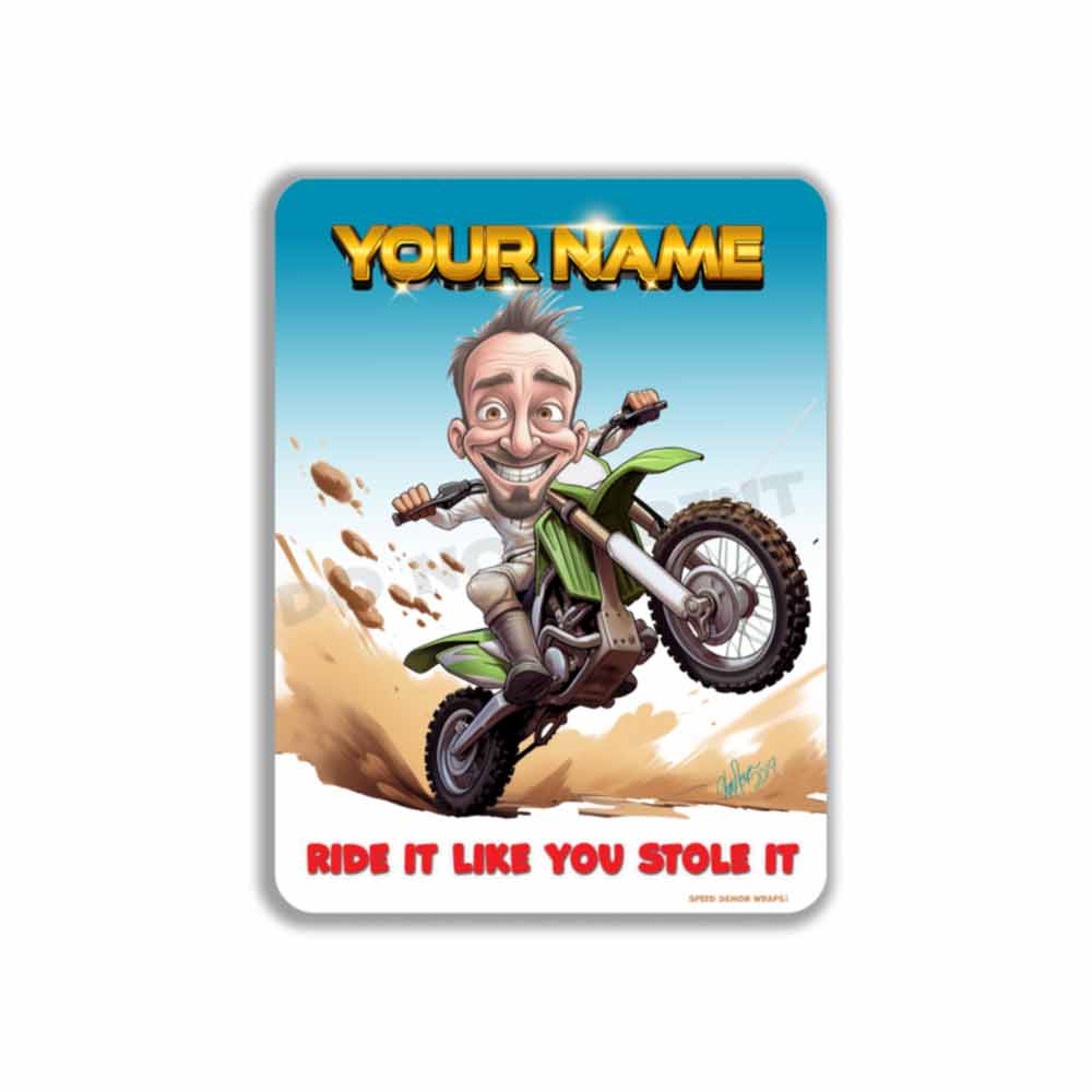 Personalized Dirt Bike Caricature Metal Sign ride it like you stole it