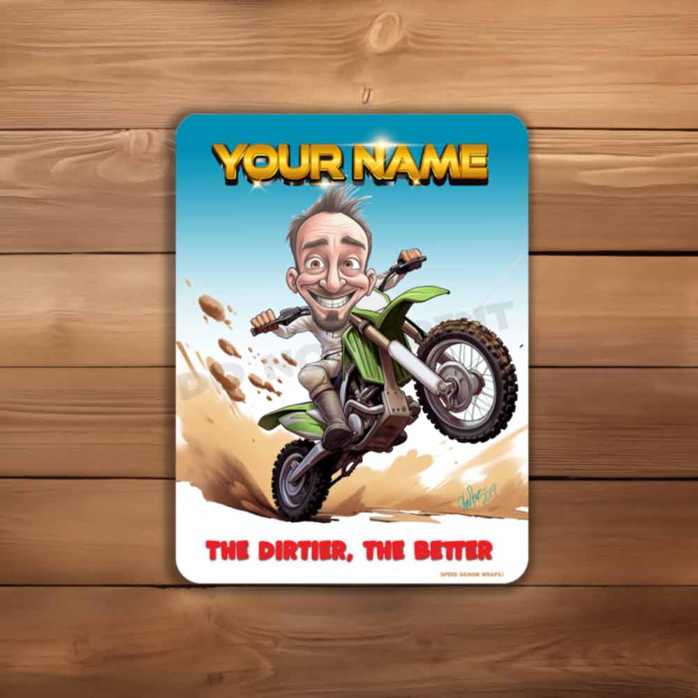 Personalized Dirt Bike Caricature Metal Sign the dirtier the better