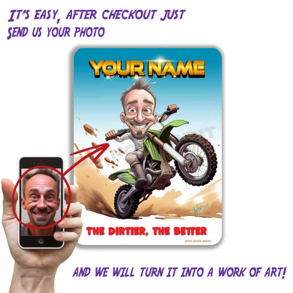 Personalized Dirt Bike Caricature Metal Sign close up the dirtier the better