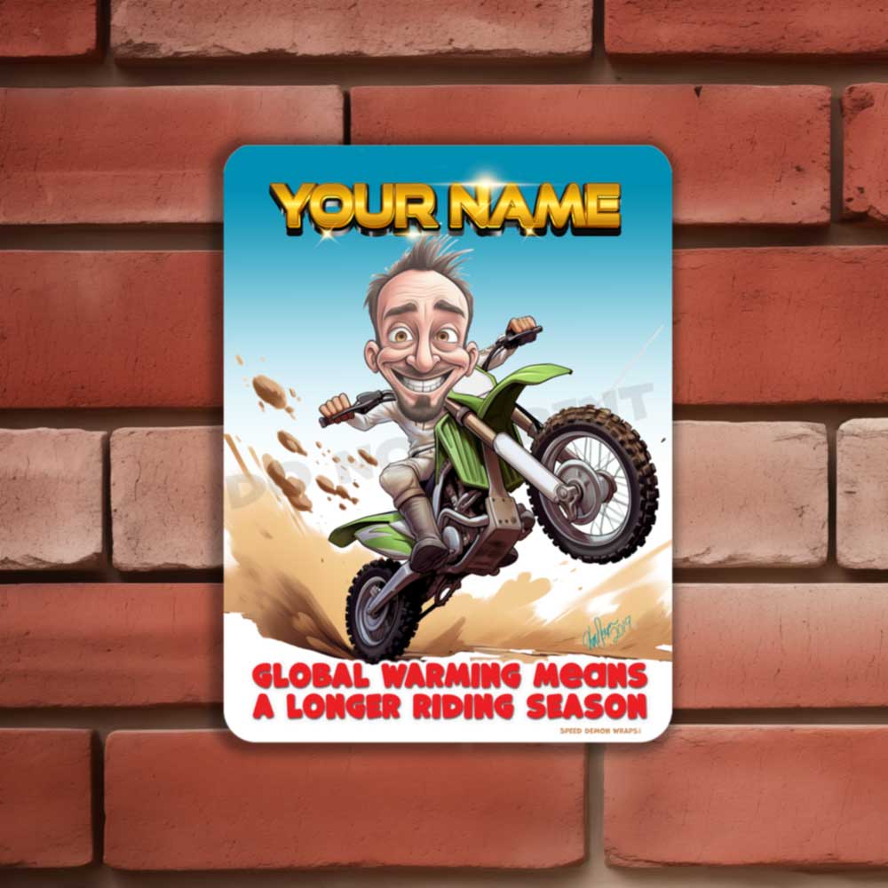 Personalized Dirt Bike Caricature Metal Sign longer riding season