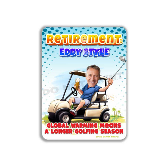 Retirement Golfing Caricature Metal Sign Global Warming Season