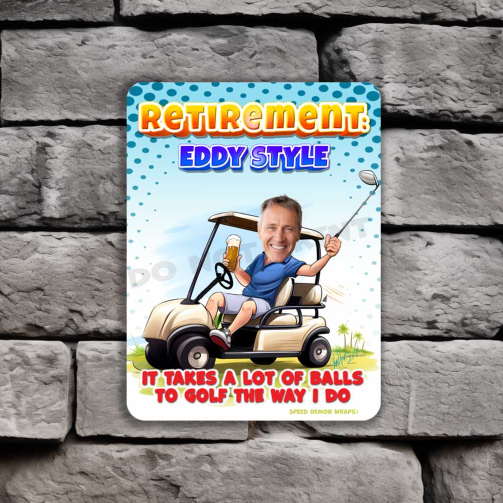 Retirement Golfing Caricature Metal Sign It Takes A Lot of Balls to Golf Like I do