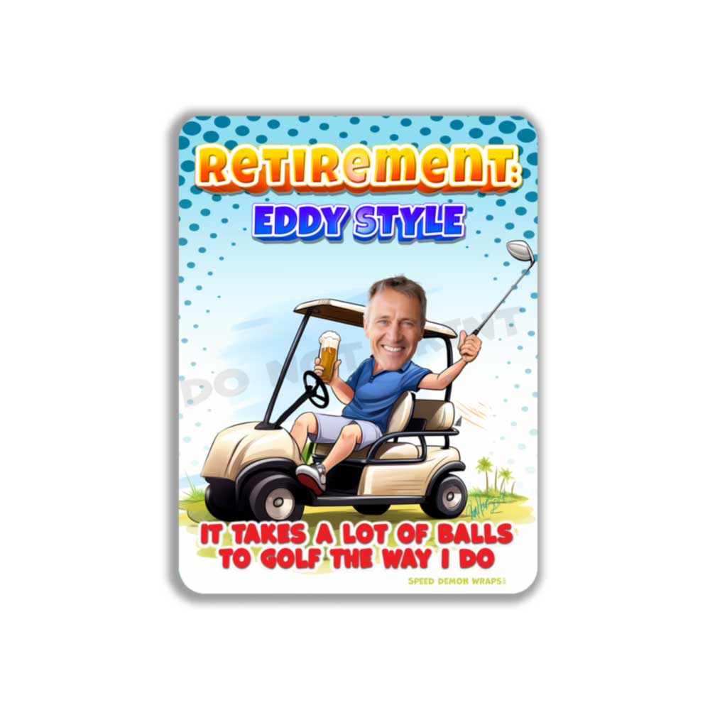 Retirement Golfing Caricature Metal Sign It takes a lot of balls to gold like I do