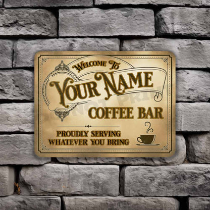 Personalized Coffee Bar Sign Vintage Old Light Café Metal Sign Proudly Serving whatever you bring